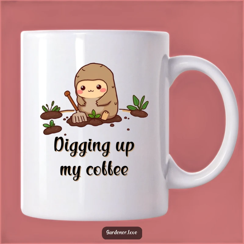 Funny Kawaii Mole Mug, Enthusiastic Gardener Gift for Digging Fun