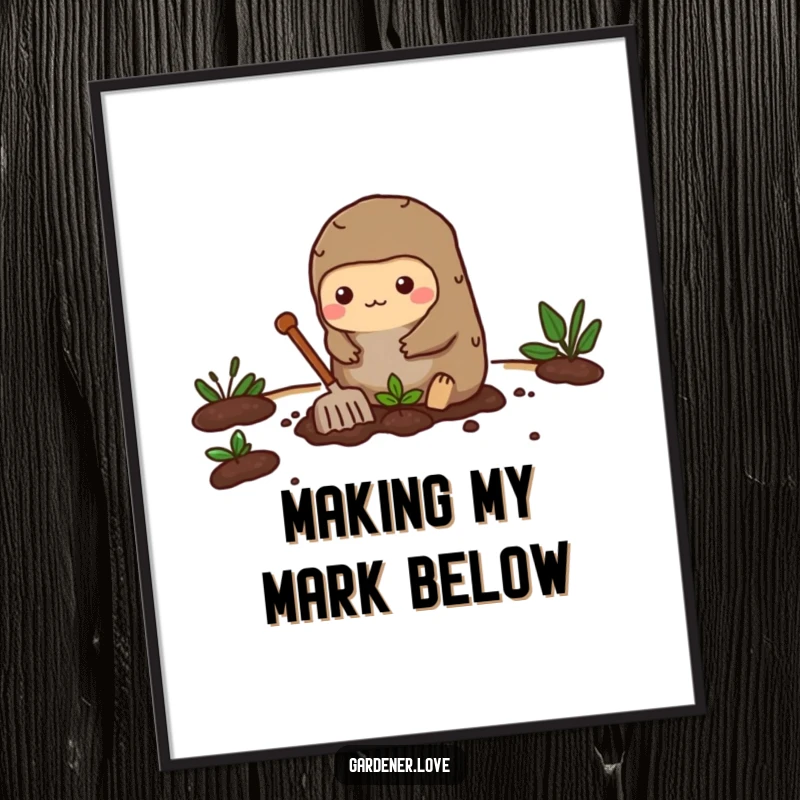 Funny digital art print of a busy Kawaii mole character enthusiastically digging a small garden bed, perfect for garden-themed spaces.