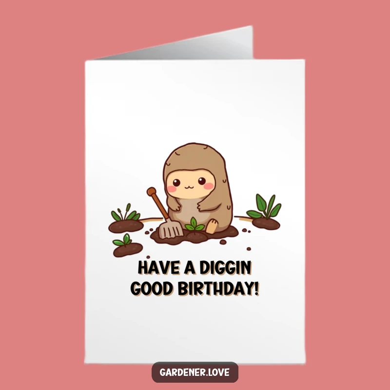 Funny Free Printable Birthday Card: Busy Kawaii Mole Digging, DIY Garden Gift