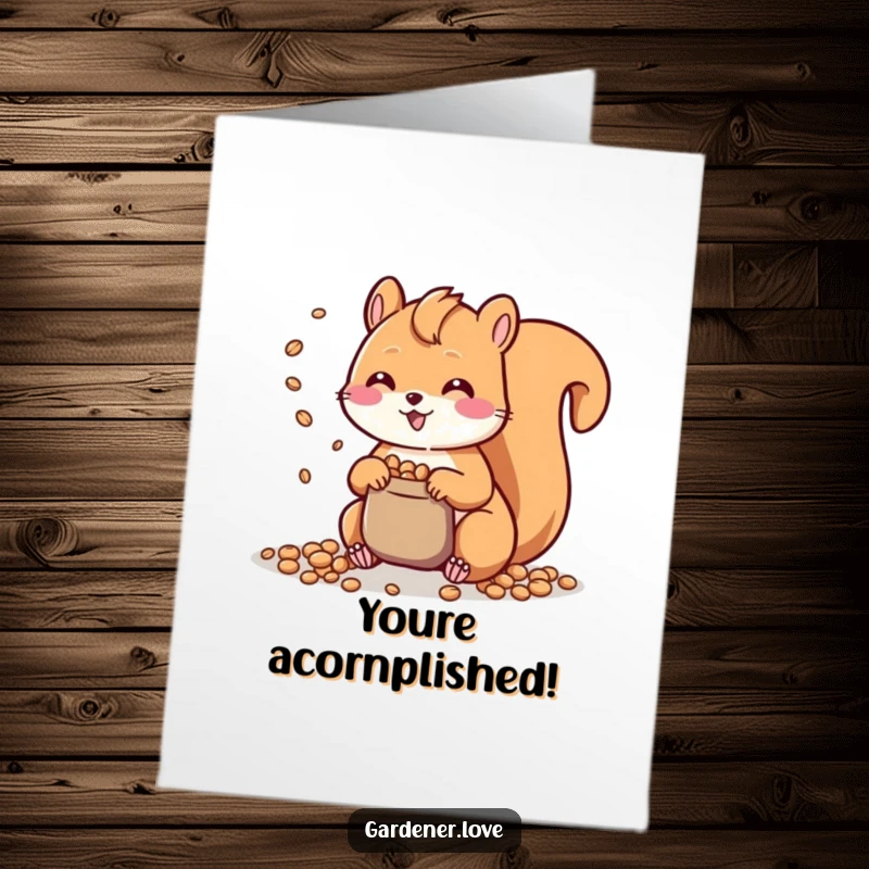 Funny Free Printable congratulations card showing a cheerful Kawaii squirrel scattering seeds, ideal for any achievement.