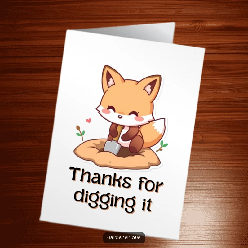Funny Free Printable Thank You Card: Playful Kawaii fox digging a hole, expressing heartfelt thanks.